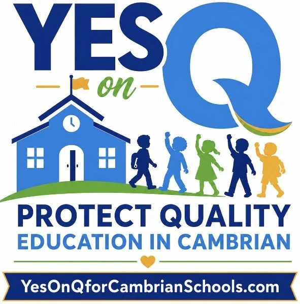 A campaign sign with the text 'YES on Q' and 'Protect Quality Education in Cambrian.' It features a blue schoolhouse, a yellow flag, and silhouettes of children in various colors walking.