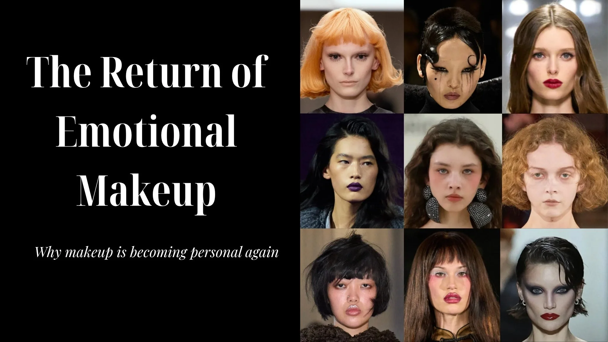 THE RETURN OF EMOTIONAL MAKEUP