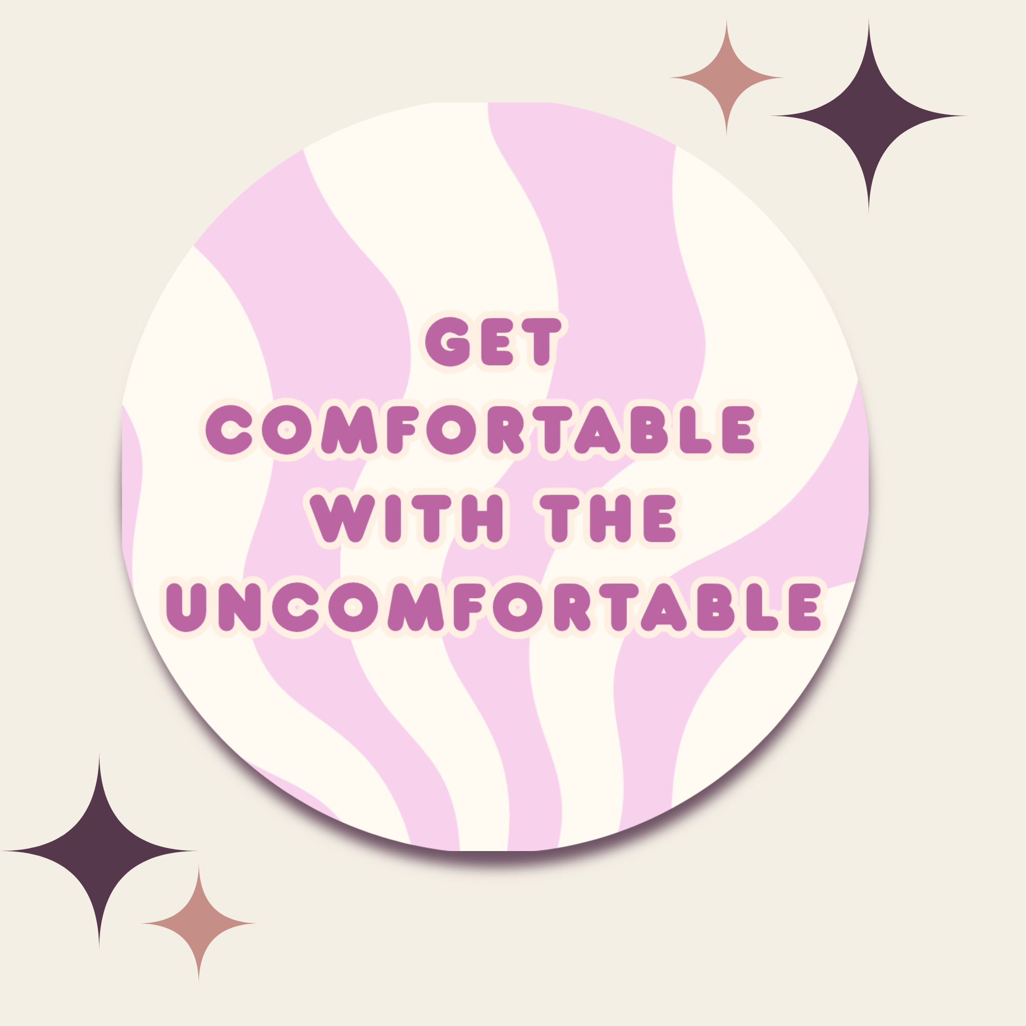 Get Comfortable With the Uncomfortable Sticker