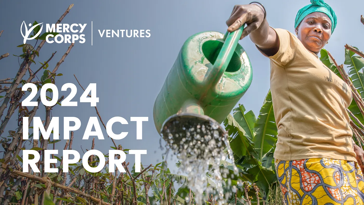 Mercy Corps Ventures Annual Impact Report 2024