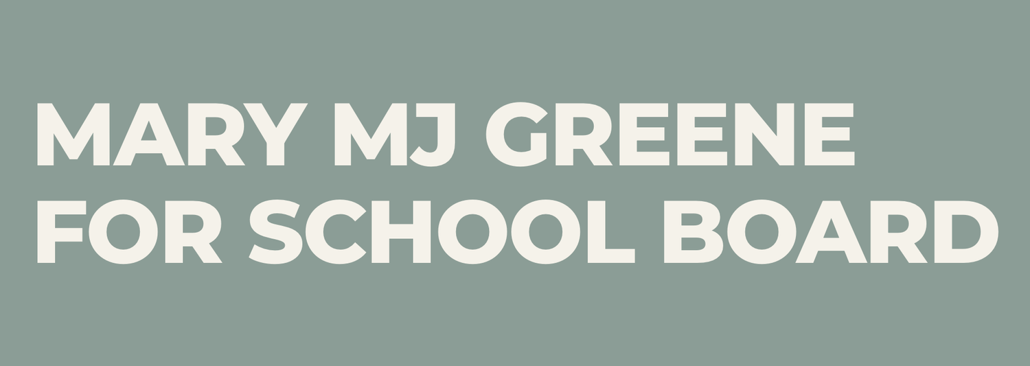 MARY MJ GREENE FOR SCHOOL BOARD