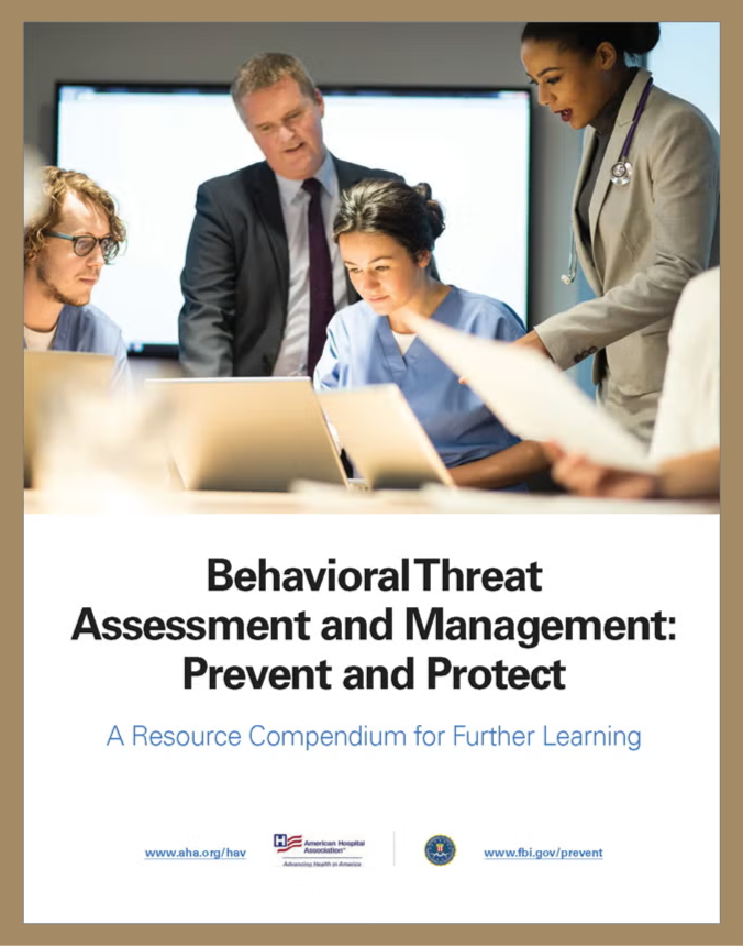 Cover of “Behavioral Threat Assessment and Management: Prevent and Protect,” a resource compendium for further learning from the American Hospital Association and FBI.