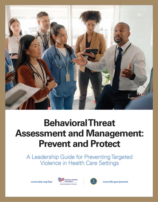 Cover of “Behavioral Threat Assessment and Management: Prevent and Protect,” a leadership guide for preventing targeted violence in health care settings from the American Hospital Association and FBI.