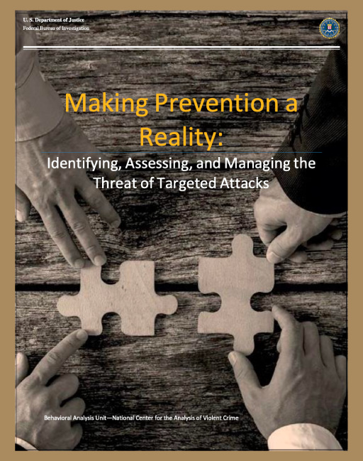 Cover of a report titled 'Making Prevention a Reality: Identifying, Assessing, and Managing the Threat of Targeted Attacks.' The background has a wooden surface with four hands fitting puzzle pieces together, symbolizing collaboration or problem-solving. The report is by the U.S. Department of Justice, Federal Bureau of Investigation, and the Behavioral Analysis Unit.