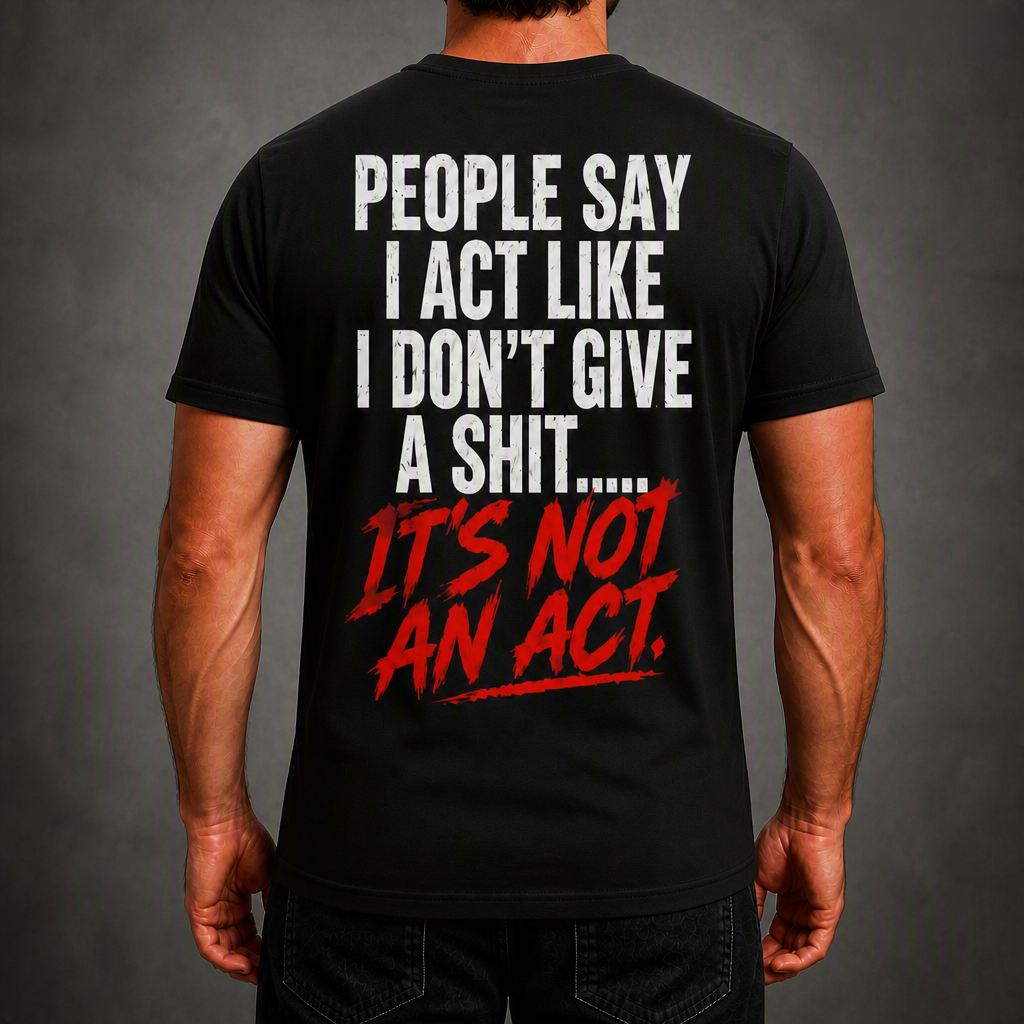 IT'S NOT AN ACT