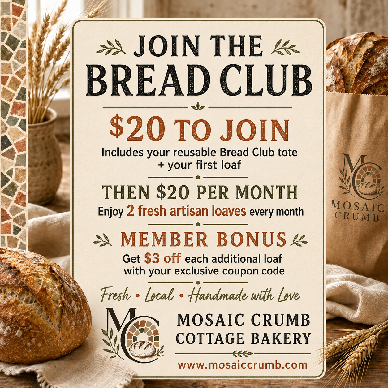 A promotional flyer for Mosaic Crumb Cottage Bakery, inviting people to join the Bread Club for $20, which includes a reusable tote and first loaf. Members pay $20/month and receive two fresh artisan loaves. Members get a $3 discount on additional loaves with a coupon. The flyer emphasizes fresh, local, handmade bread and includes bakery branding and website.