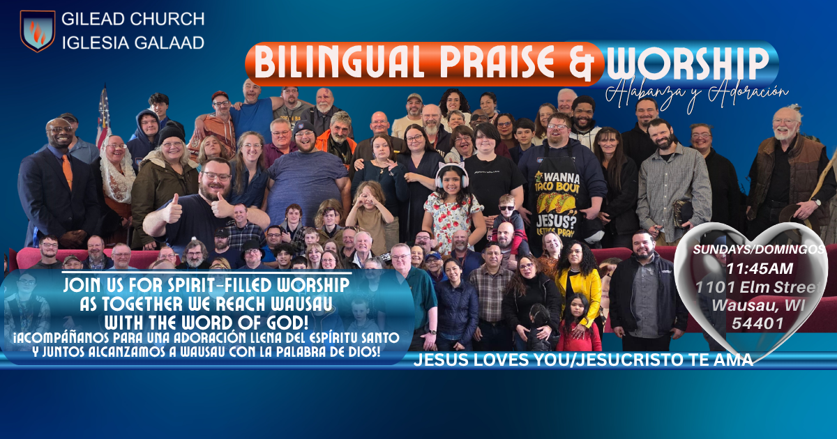 Group photo of diverse people at a bilingual church praise and worship event, with banners and text promoting the church service at Gilead Church in Wausau, Wisconsin.