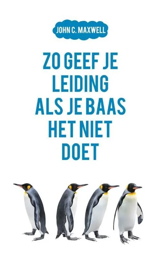 Zo geef je leiding als je baas het niet doet | John C. Maxwell