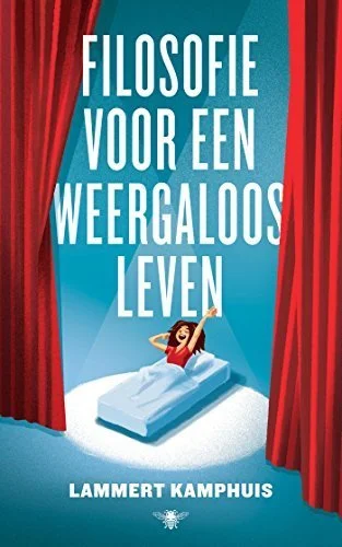 Filosofie voor een weergaloos leven | Lammert Kamphuis