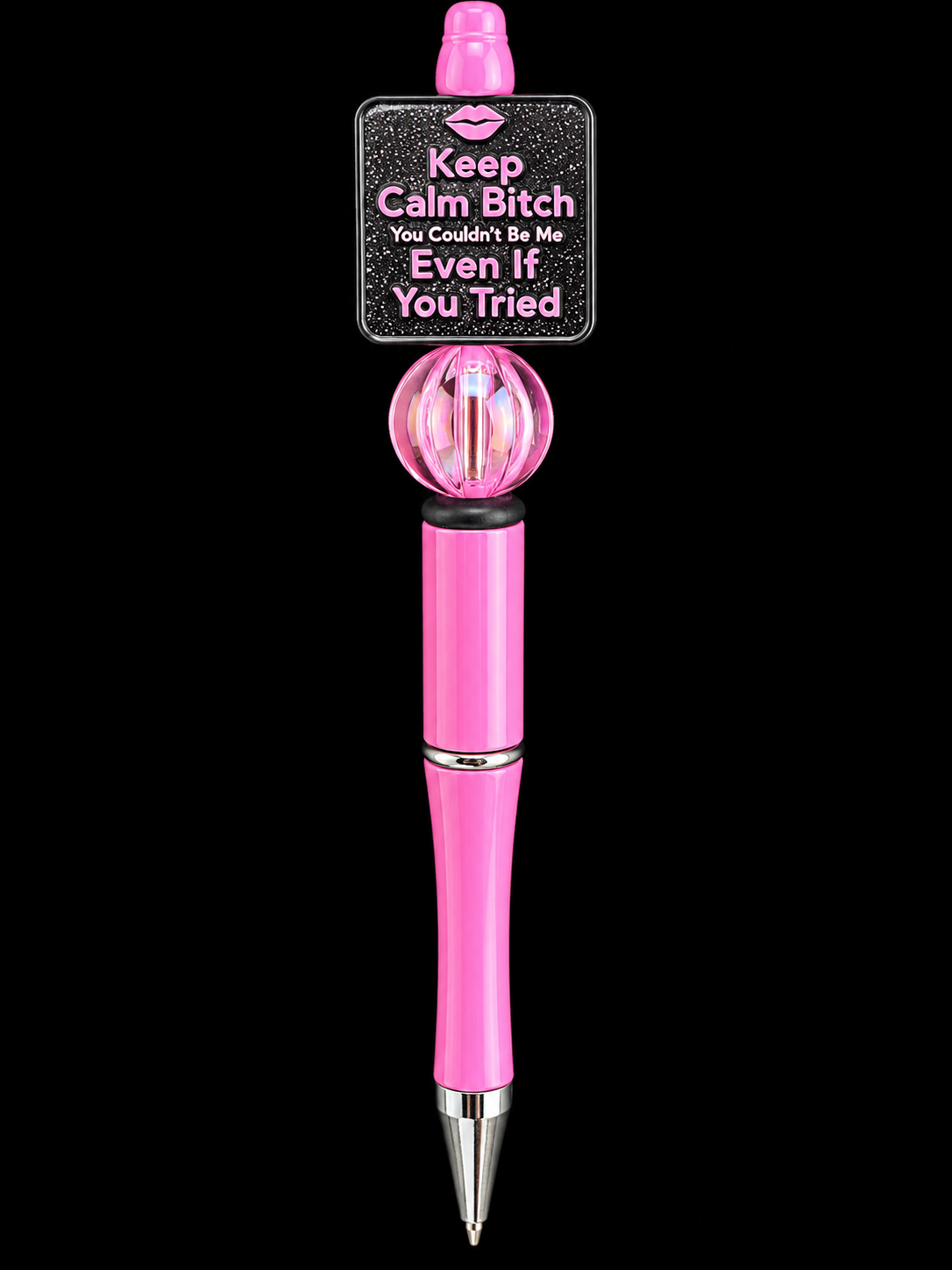 Keep Calm Bitch Focal Pen