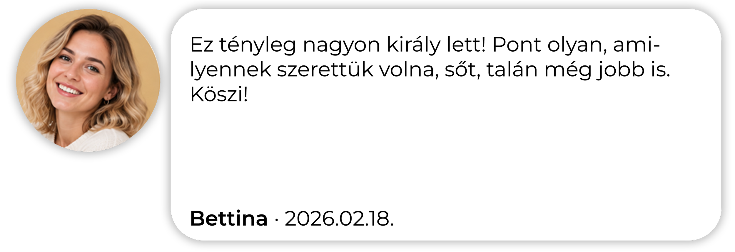 Egy kedves hölgy véleménye.