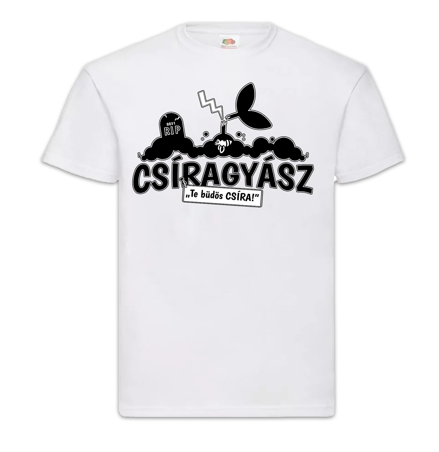 Fehér póló, amelyen egy felhőben ülő méh-bébi, egy „RIP 8831” feliratú sírkő, villám és pillangó fekete grafikája látható, valamint a „CSIRAGYÁS” felirat és a „Te búdos CSÍRA!” idézet.