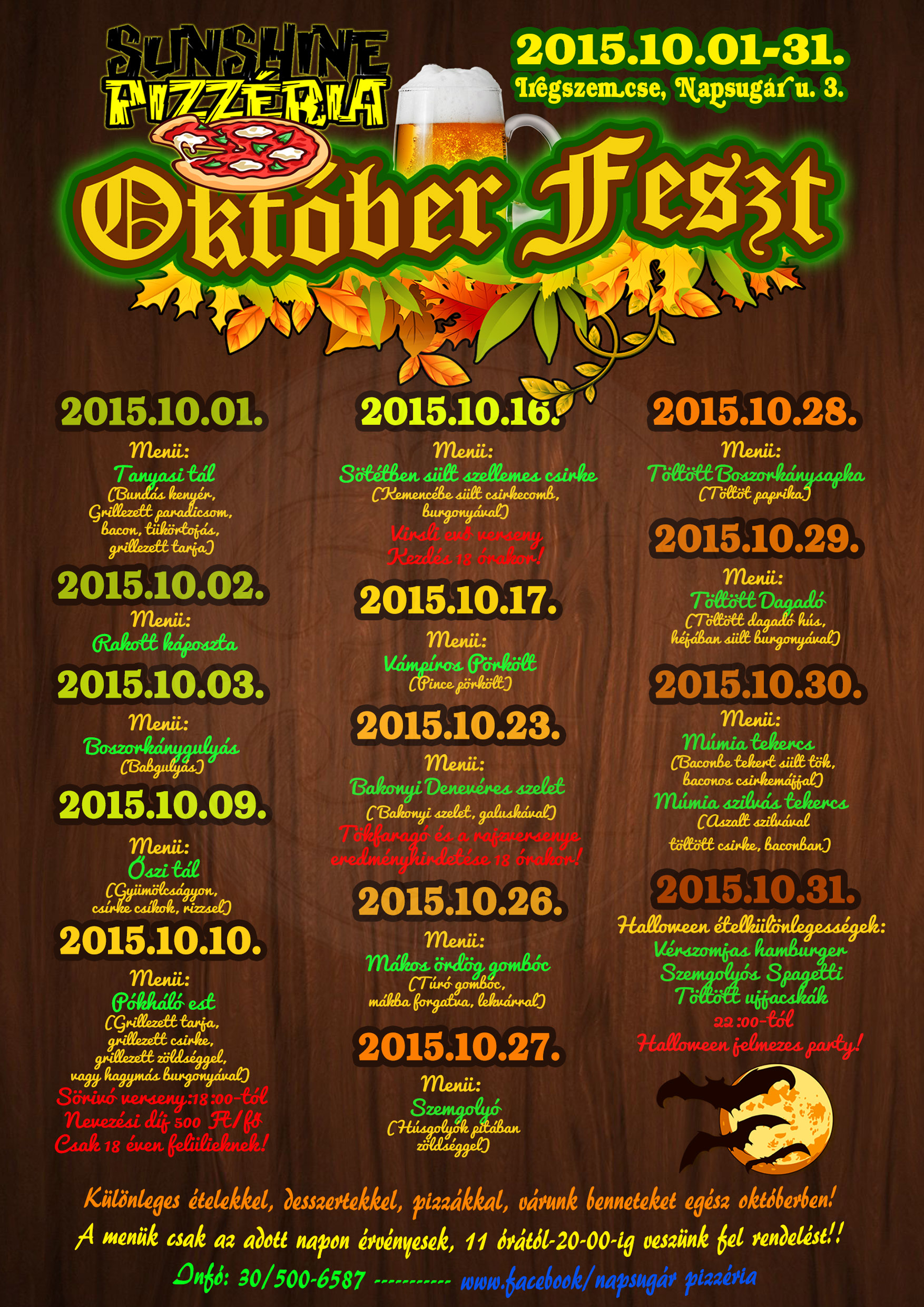 Plakát egy pizzéria és étterem Oktoberfest-témájú rendezvénysorozatához és különleges menüajánlataihoz (2015. október 1. – október 31.), amely az egyes napokra szóló tematikus menüket és a Halloween-témájú programokat mutatja be. Iregszemcse.