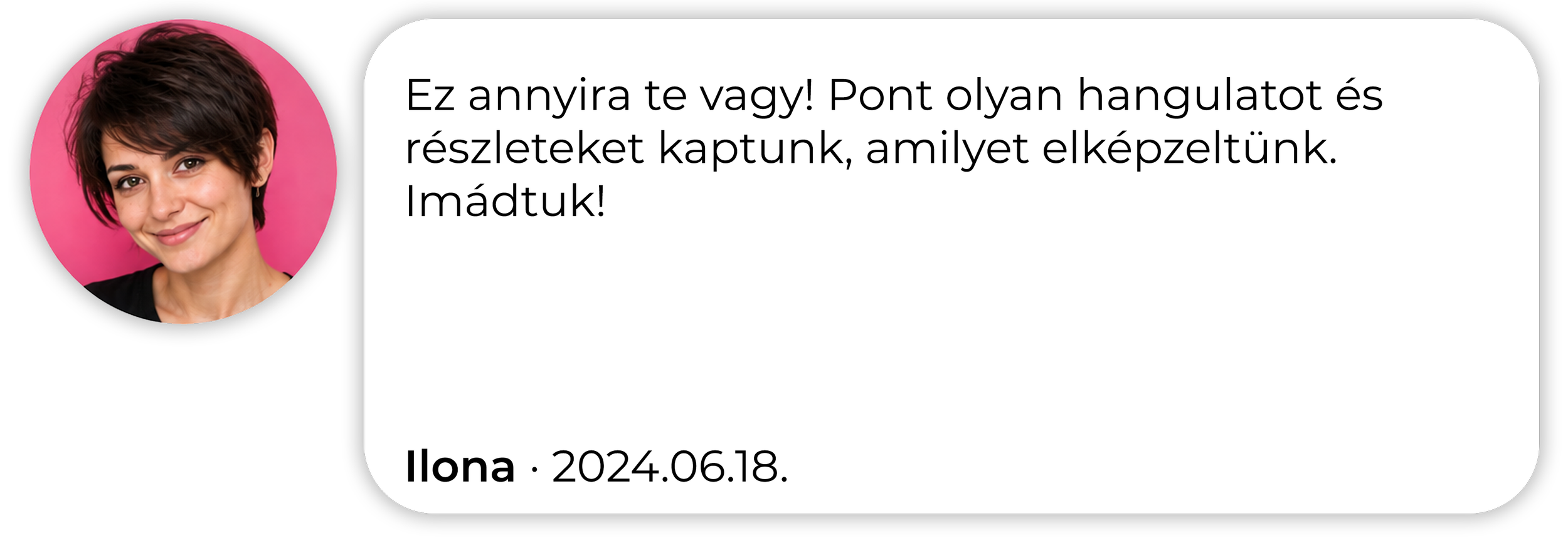 Egy kedves hölgy véleménye.