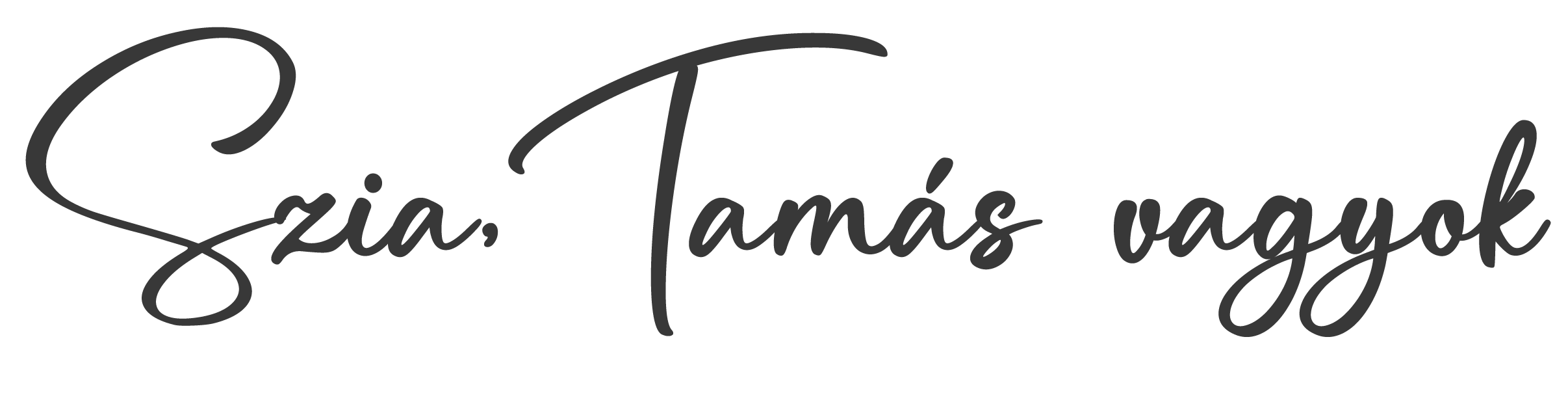 Stilizált kézírásos felirat, Szia, Tamás vagyok!