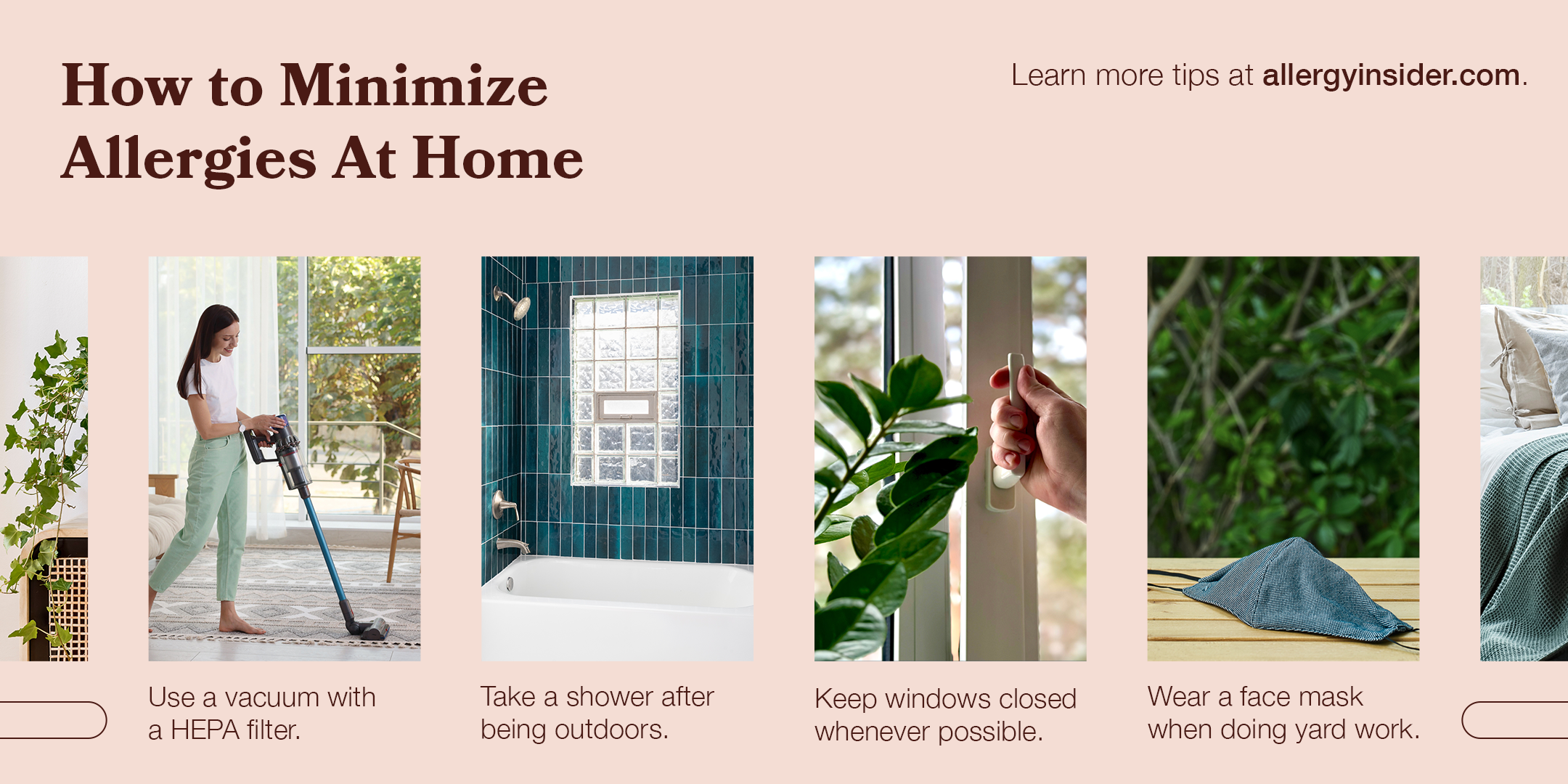 A guide on how to minimize allergies at home, including images of a woman vacuuming, a shower with a glass brick window, a person closing a window with a plant nearby, and a bed with a face mask on it.