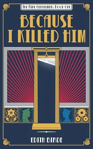 Because I Killed Him by Edith Birde