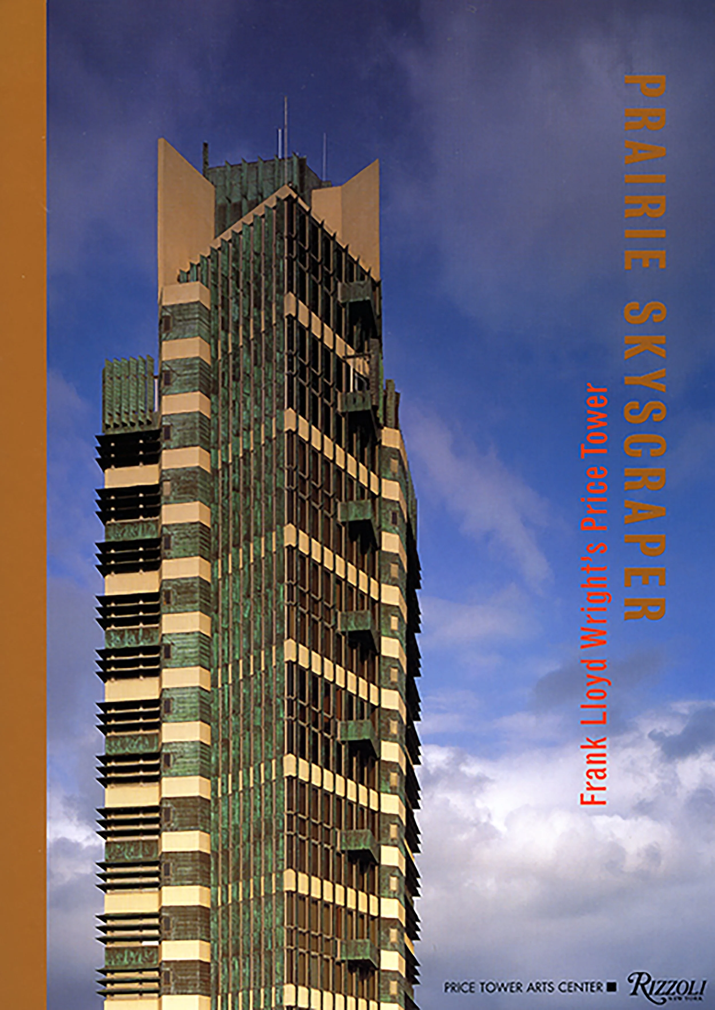 Book cover for Prairie Skyscraper Frank Lloyd Wright's Price Tower by Steven Brooke