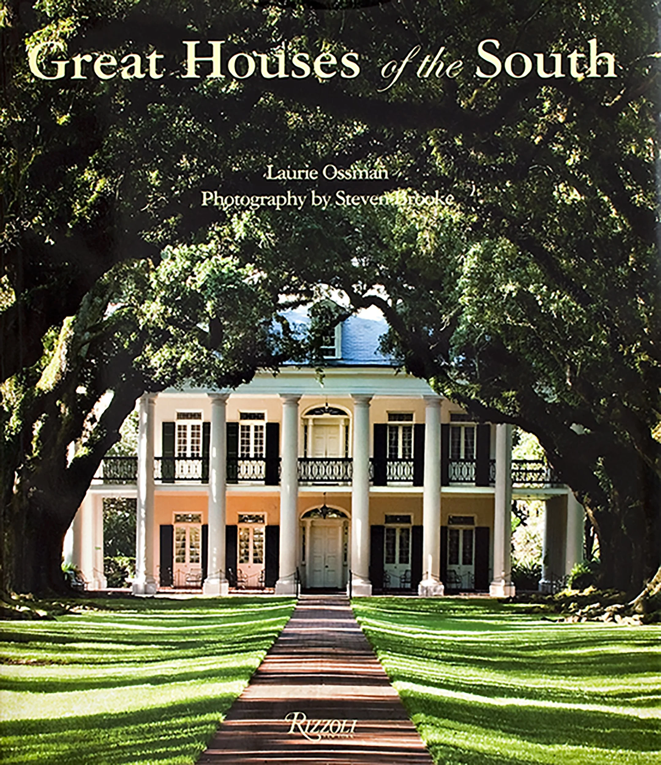 Book cover of Great Houses of the South photography by Steven Brooke