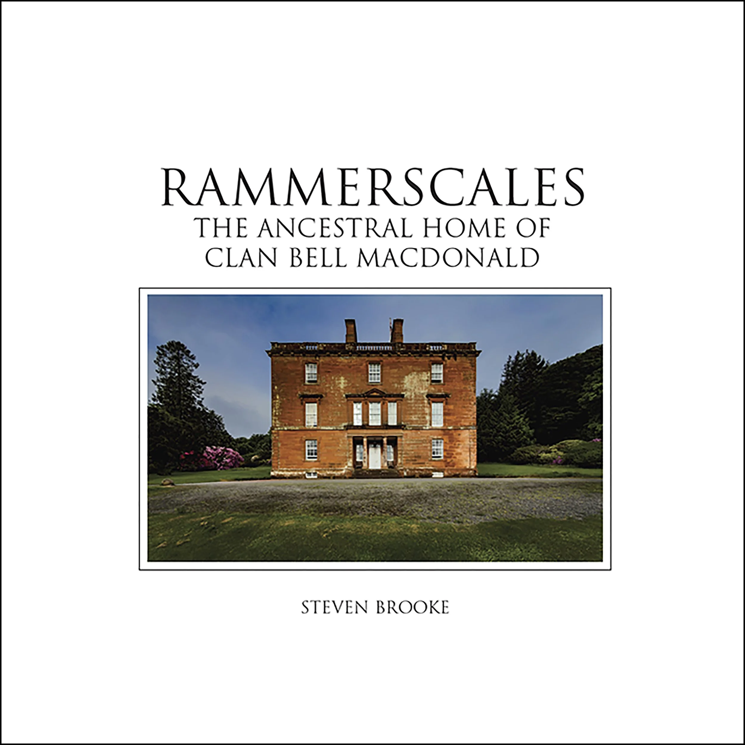 Cover of photographer Steven Brooke's book Rammerscales the Ancestral Home of Clan Bell MacDonald