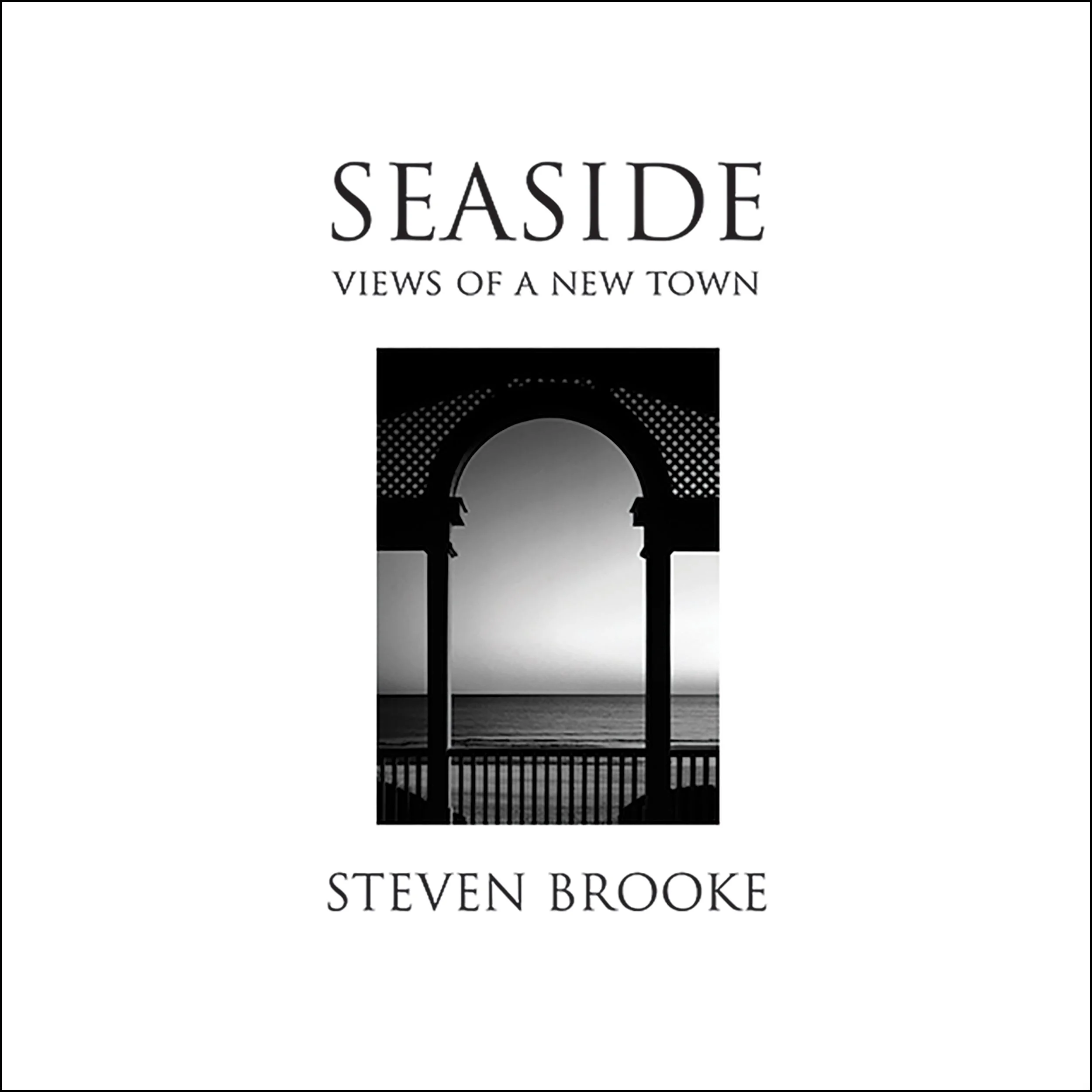 Cover of photographer Steven Brooke's book Seaside Views of a New Town