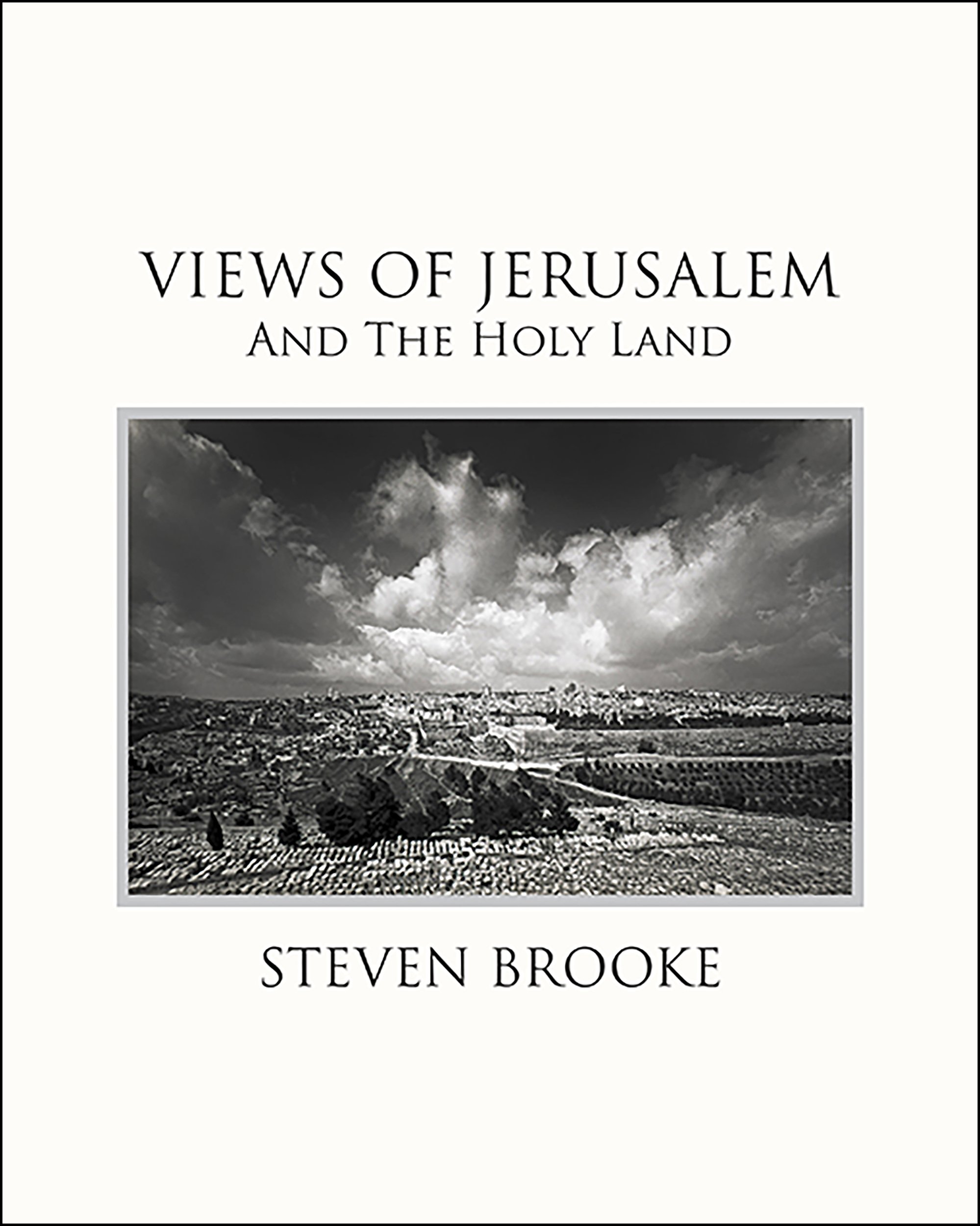 Cover of photographer Steven Brooke's book Views of Jerusalem and the Holy Land
