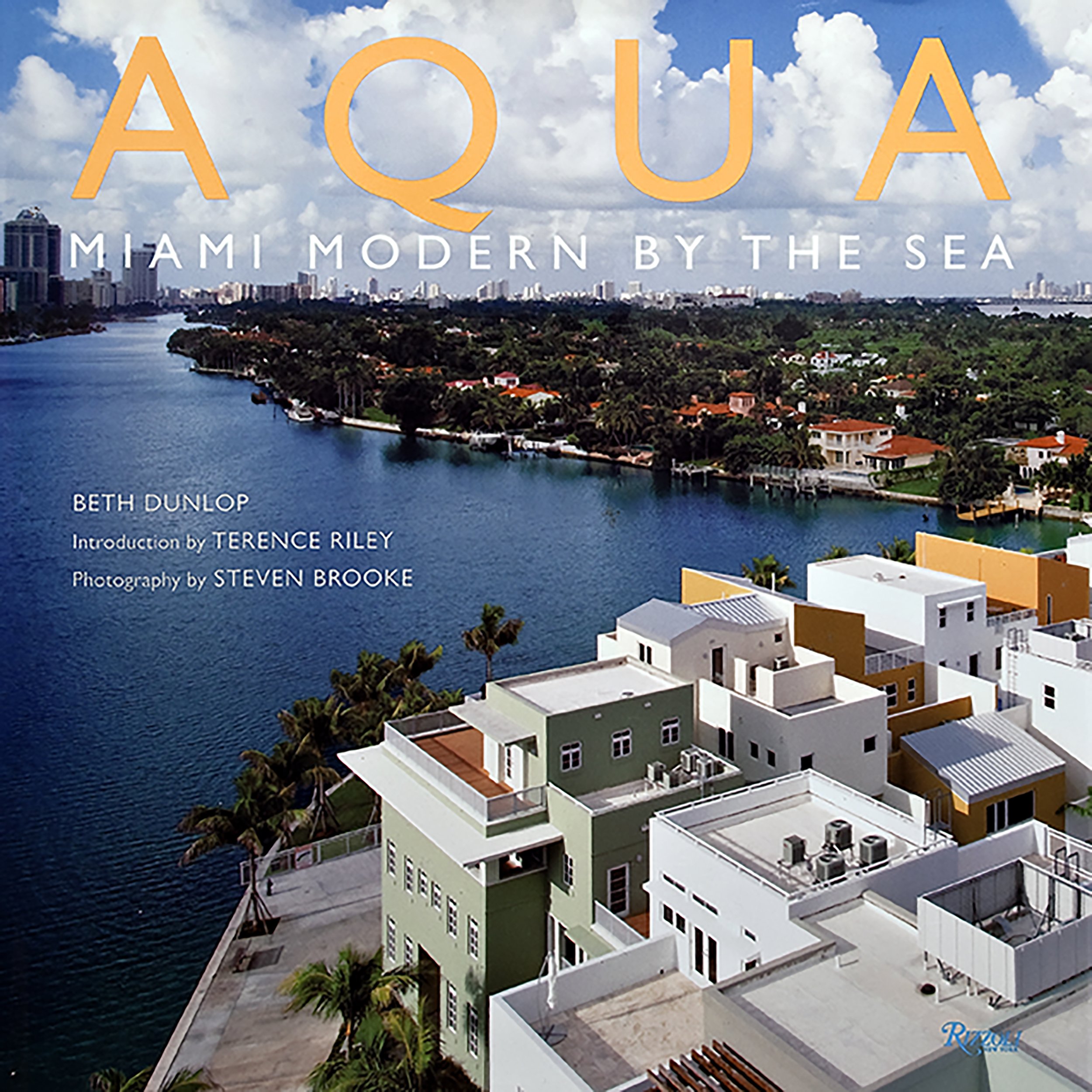 Book cover of Aqua Miami Modern by the Sea photography by Steven Brooke