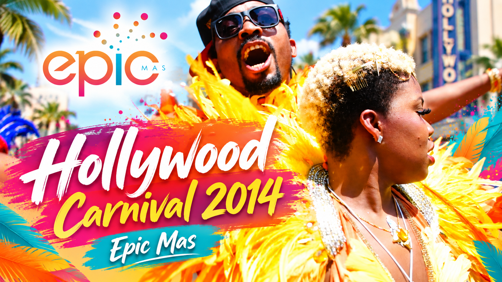 Hollywood Carnival 2014: On the Road With Epic Mas on Hollywood Boulevard