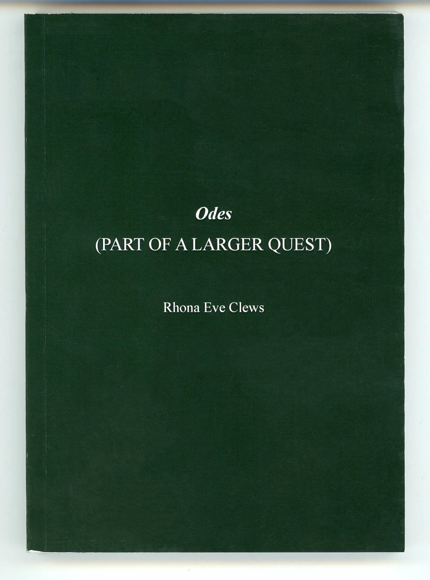 "Odes (PART OF A LARGER QUEST)" book cover (Copy)