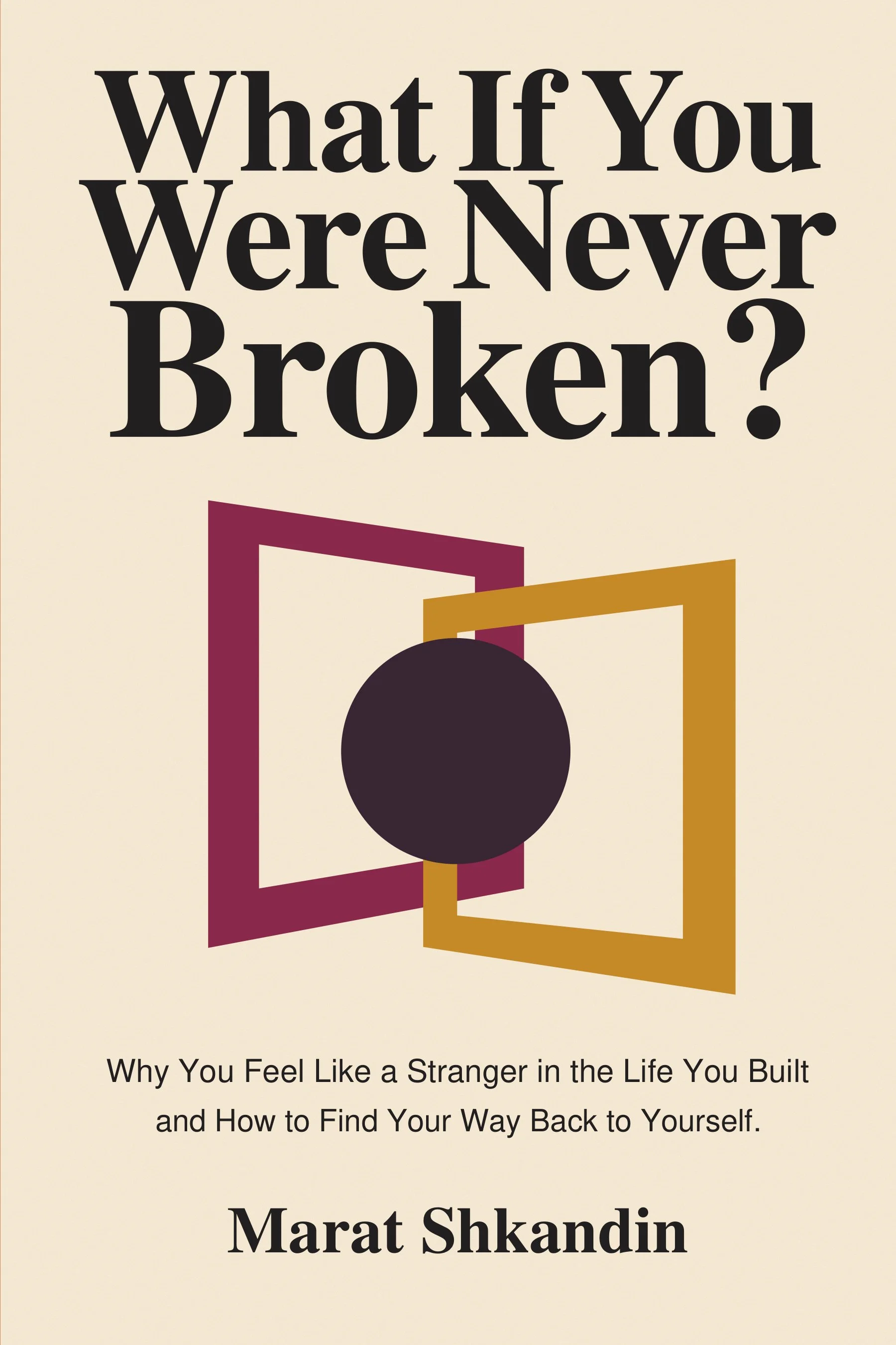 What If You Were Never Broken? book cover by Marat Shkandin