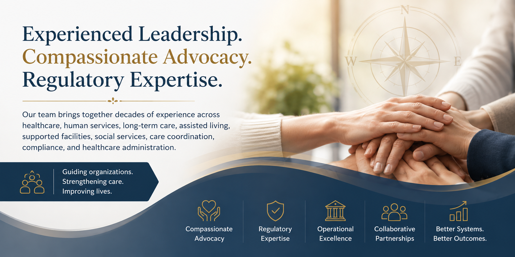 Experienced Leadership.  Compassionate Advocacy. Regulatory Expertise.