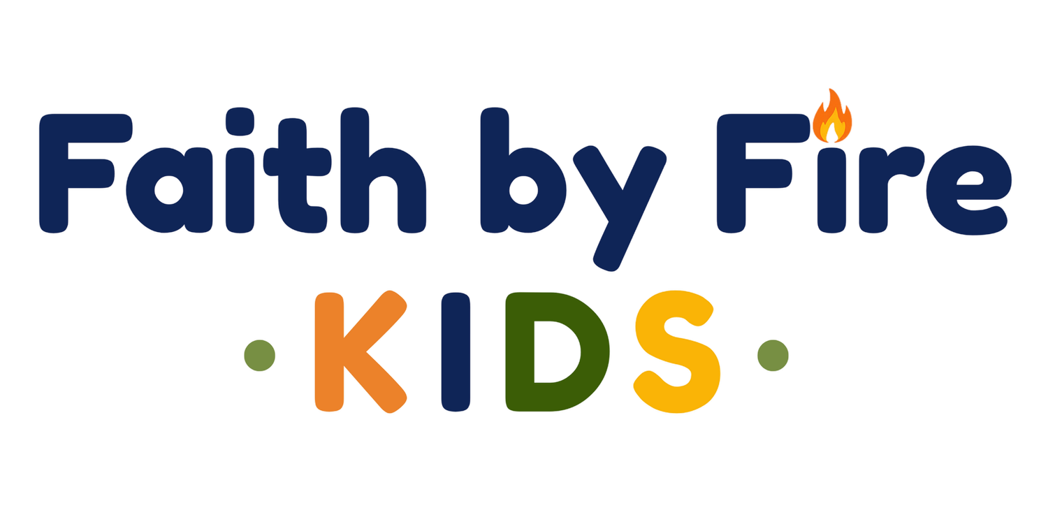 Faith by Fire Kids™