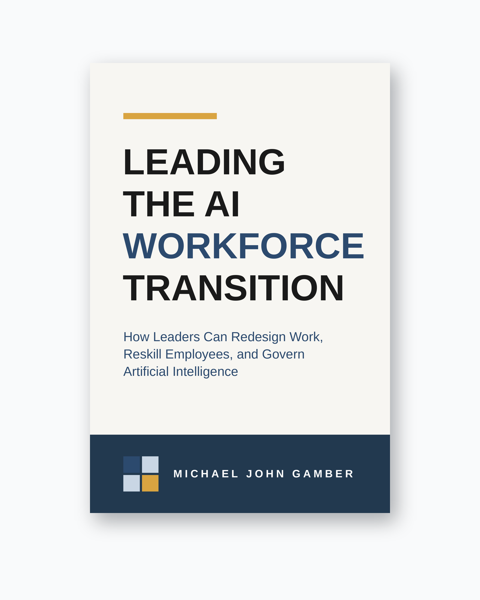 Cover of Leading the AI Workforce Transition by Michael John Gamber.