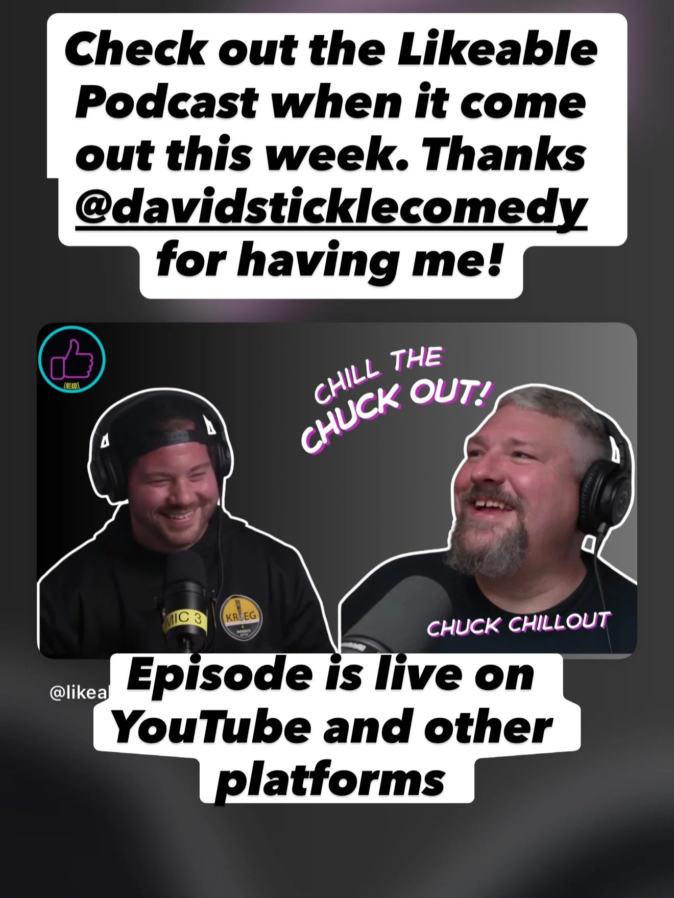 Promotional graphic for a podcast episode featuring two men wearing headphones and speaking into microphones. The text invites viewers to check out the Likeable Podcast when it releases and mentions the episode is live on YouTube and other platforms.