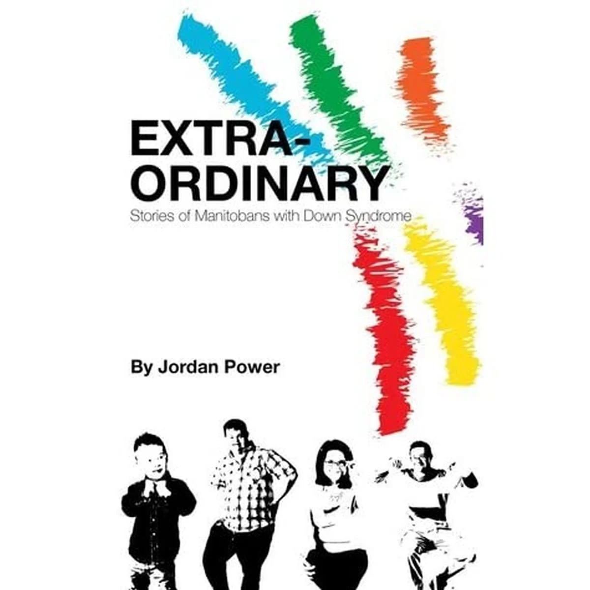 Extra-Ordinary Stories of Manitobans with Down Syndrome.jpg