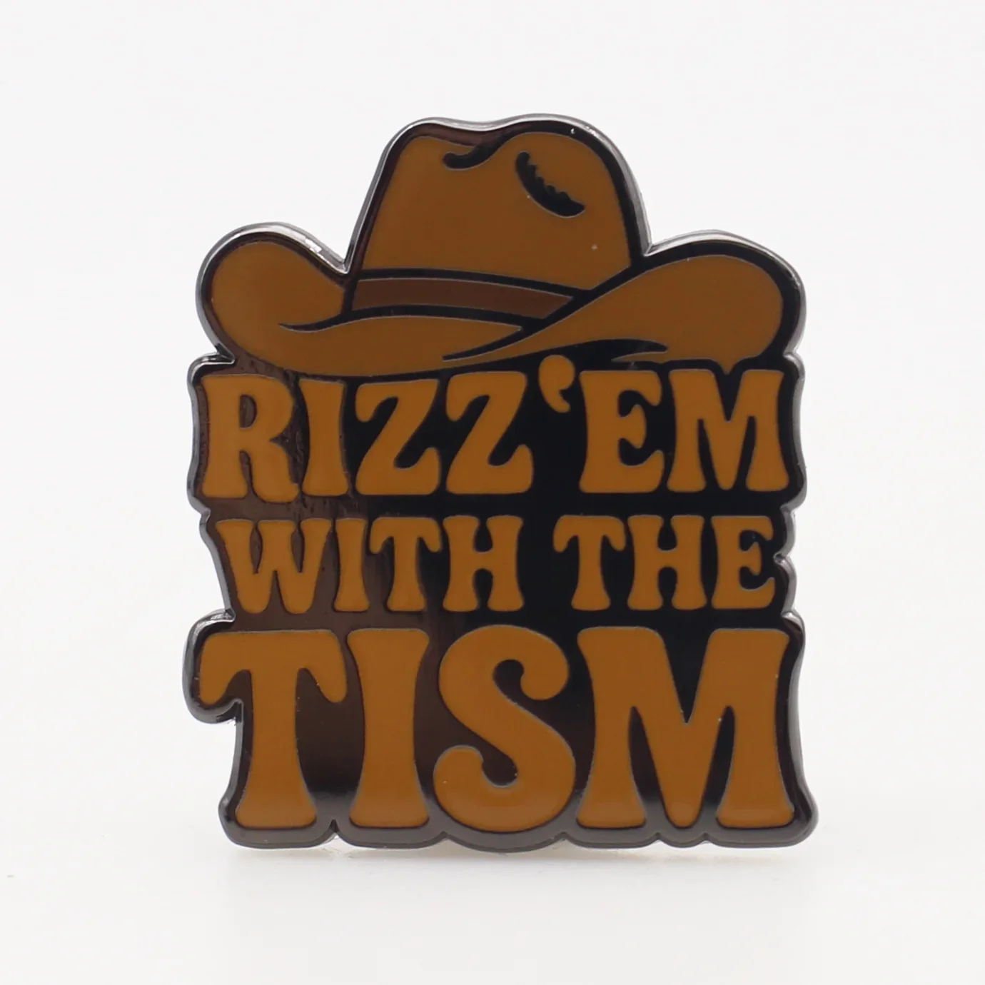 Rizz 'Em With the 'Tism Enamel Pin