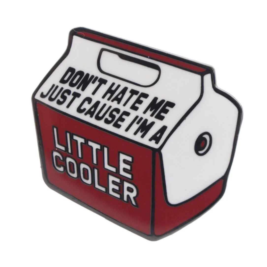 I'm A Little Cooler Enamel Pin