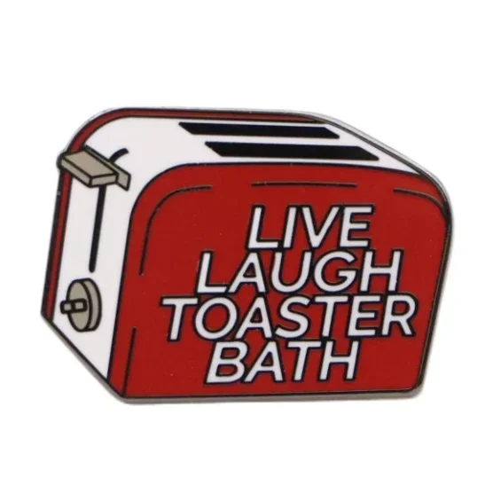 Live, Laugh, Toaster Bath Enamel Pin