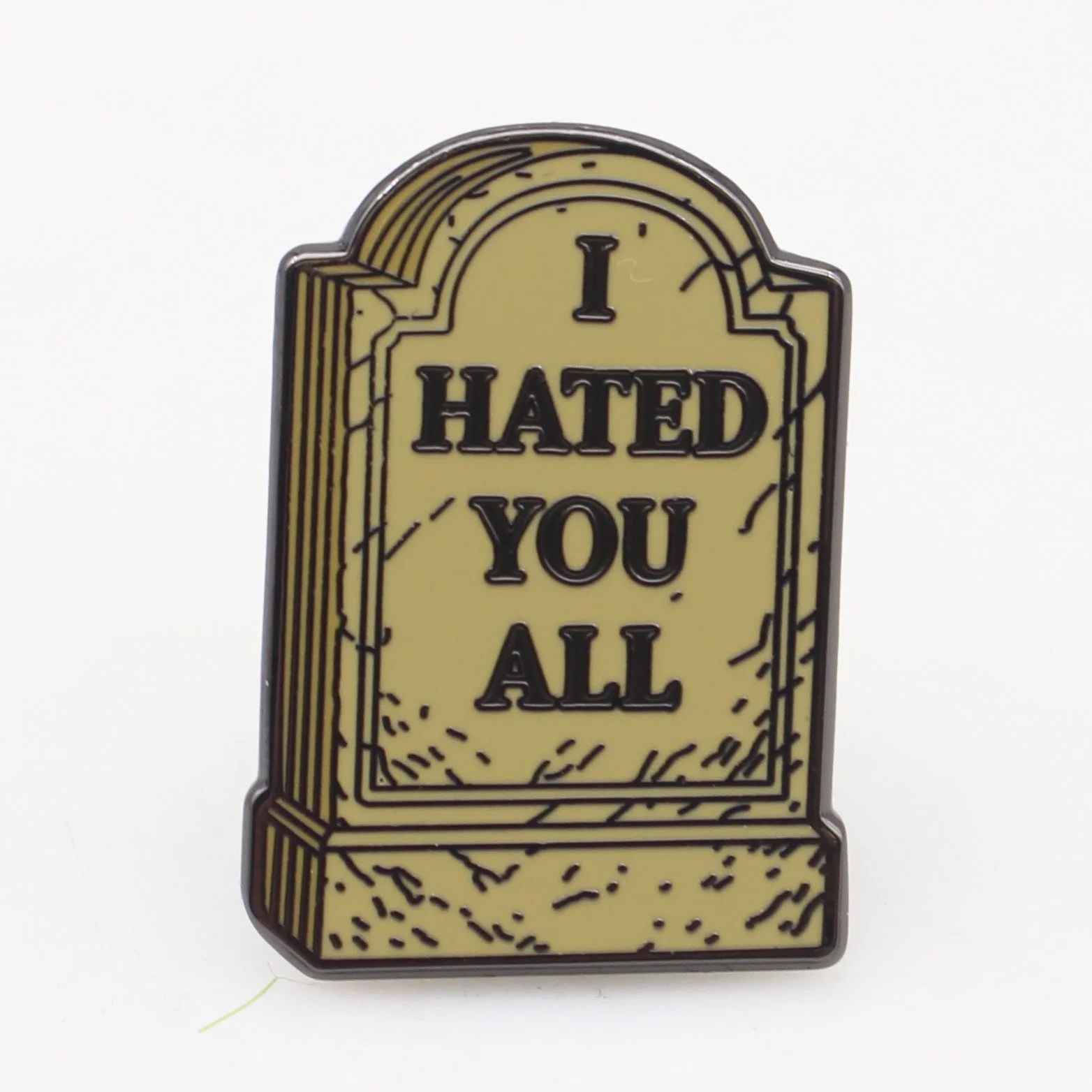 I Hated You All Enamel Pin