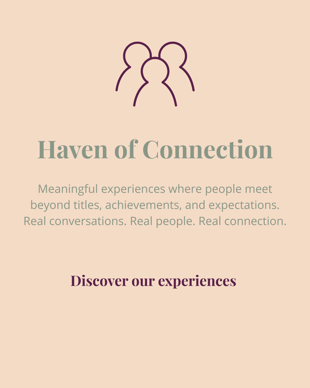 A text graphic with an illustration of three people at the top. The text reads "Haven of Connection," with a description about meaningful experiences and real connections, and a call to action "Discover our experiences."