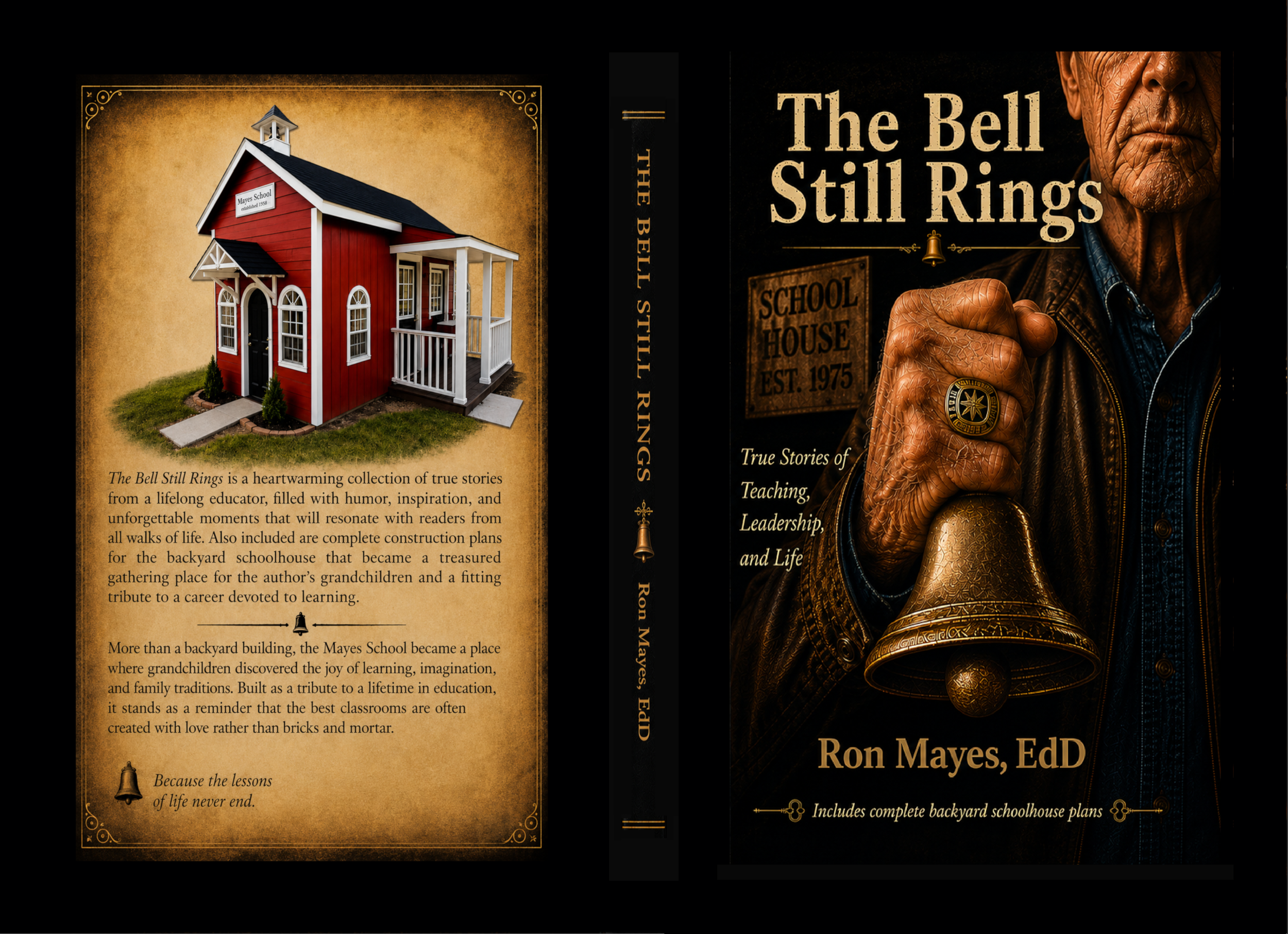 A book cover titled "The Bell Still Rings" by Ron Mayes, EdD, featuring an image of a traditional red and white schoolhouse and a close-up of a person with a leather face and hand pointing to the title.