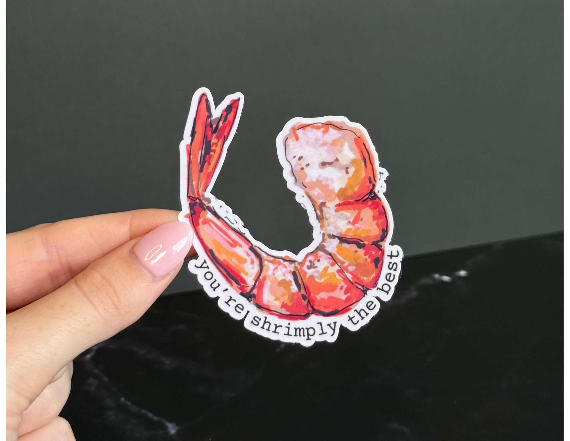 You're Shrimply the Best - Vinyl Sticker