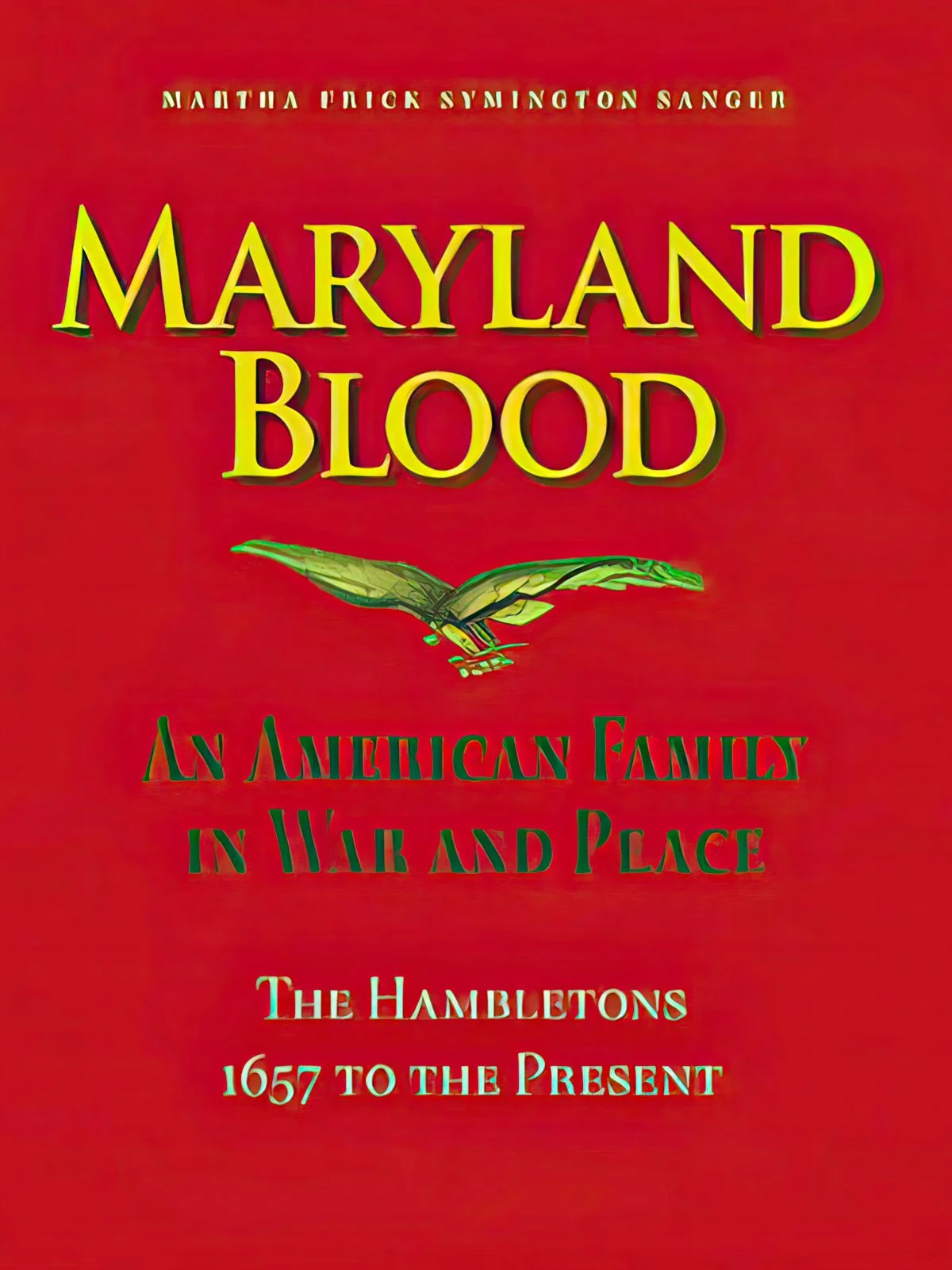 The cover of a book titled 'Maryland Blood' by Martha Trigger Sinington Sanger, with a red background and a green butterfly illustration, and the subtitle 'An American Family in Maryland and Place, 1657 to the Present, The Hambletons'.