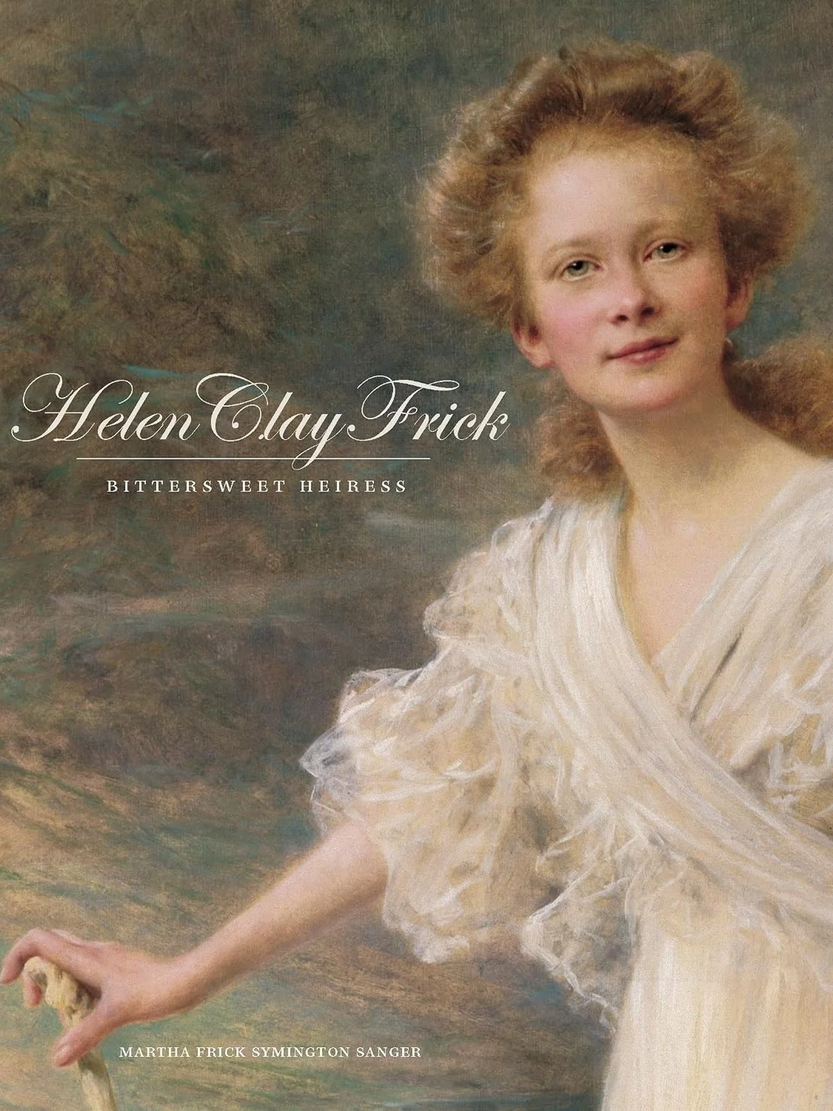 Helen Clay Frick Bittersweet Heiress Book cover featuring a portrait of a woman with curly red hair wearing a white dress, with the title 'Helen Clay Frick BitterSweet Heiress' and author 'Martha Frick Symington Sanger' displayed.