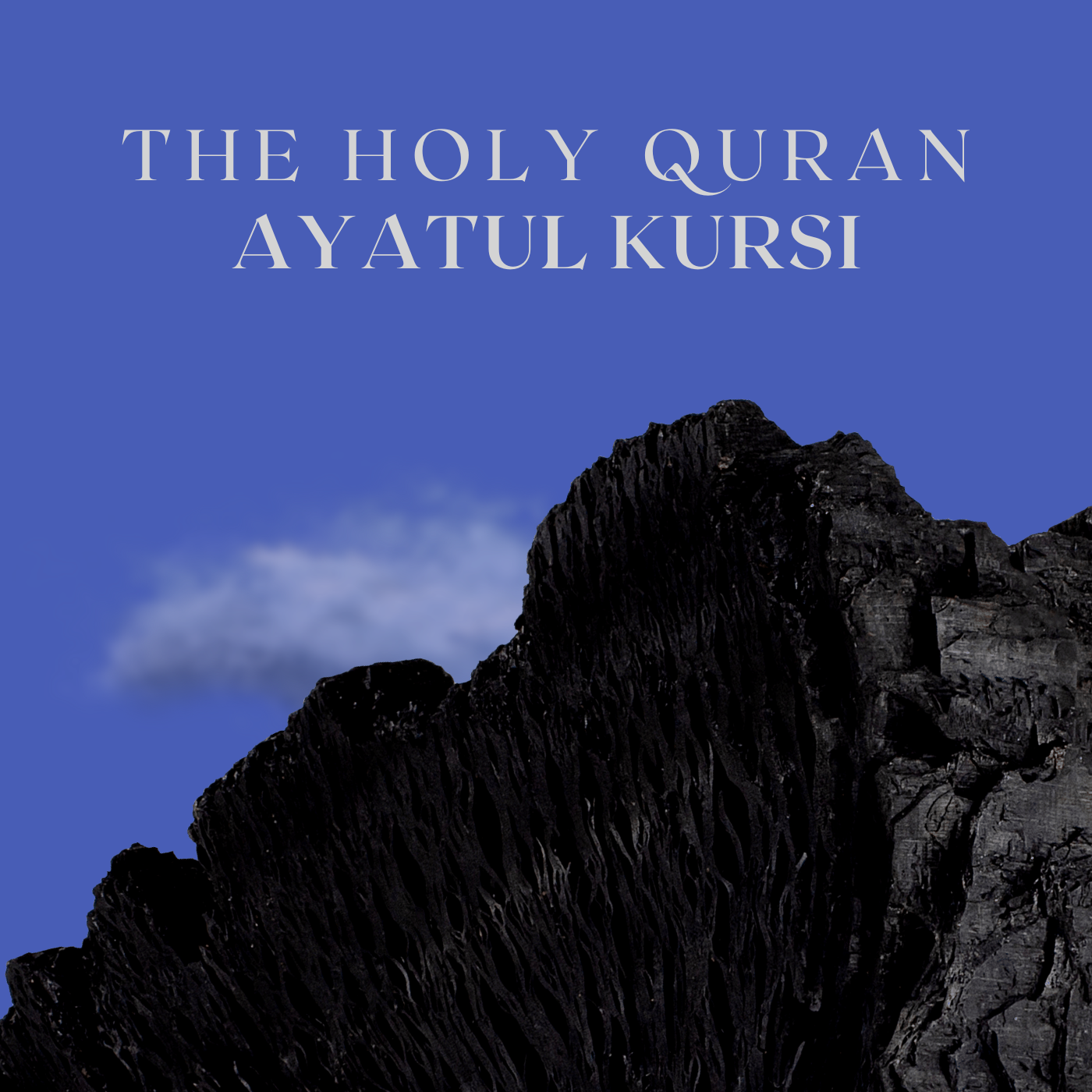 A rugged mountain peak against a blue sky with some clouds, featuring the text 'The Holy Quran Ayatul Kursi' over the top.