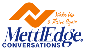 MettlEdge: Wake Up &amp; Thrive Again