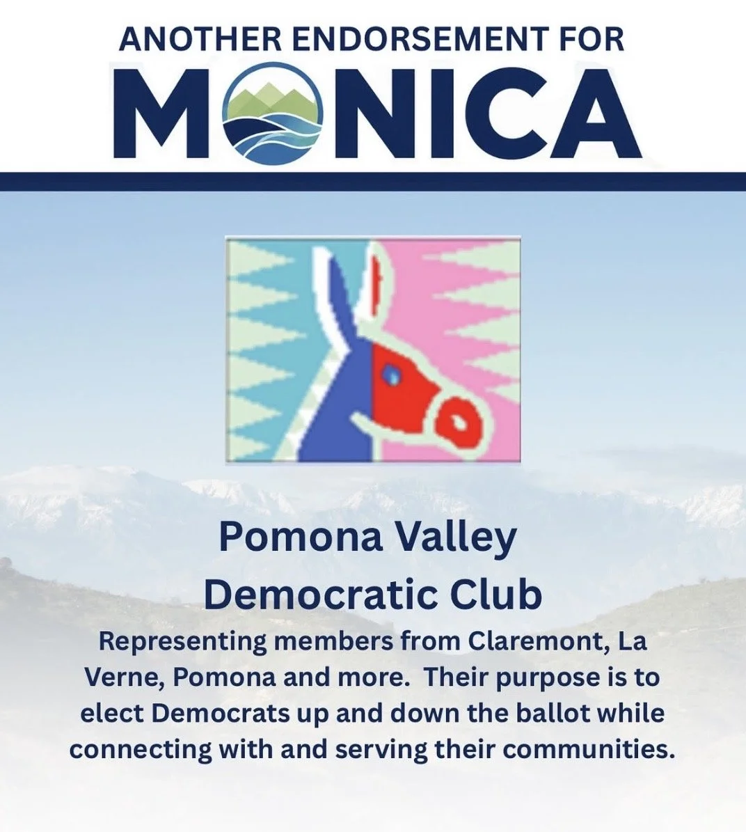 Flyer for Pomona Valley Democratic Club endorsing Monica, with a stylized donkey illustration and text about representing communities in Claremont, La Verne, Pomona, and more.