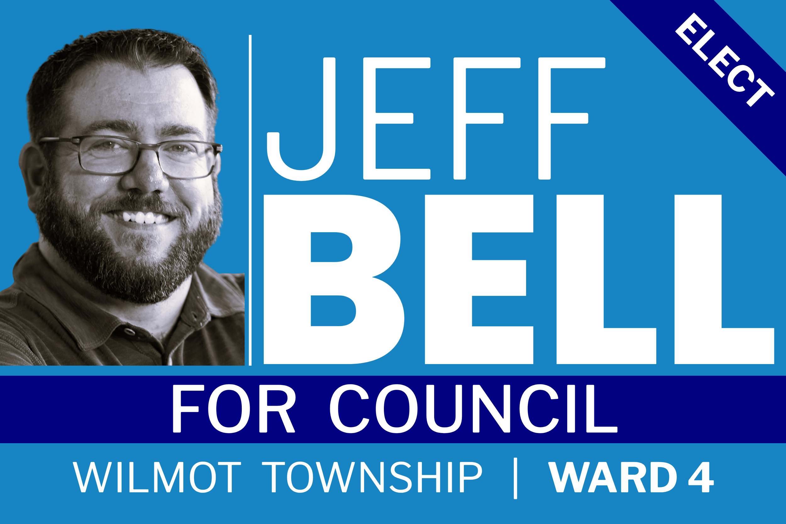 A political campaign sign for Jeff Bell running for council in Wilmot Township, Ward 4. The sign features a black-and-white photo of Jeff Bell, who has glasses and a beard, smiling. The background of the sign is blue with white and dark blue text.