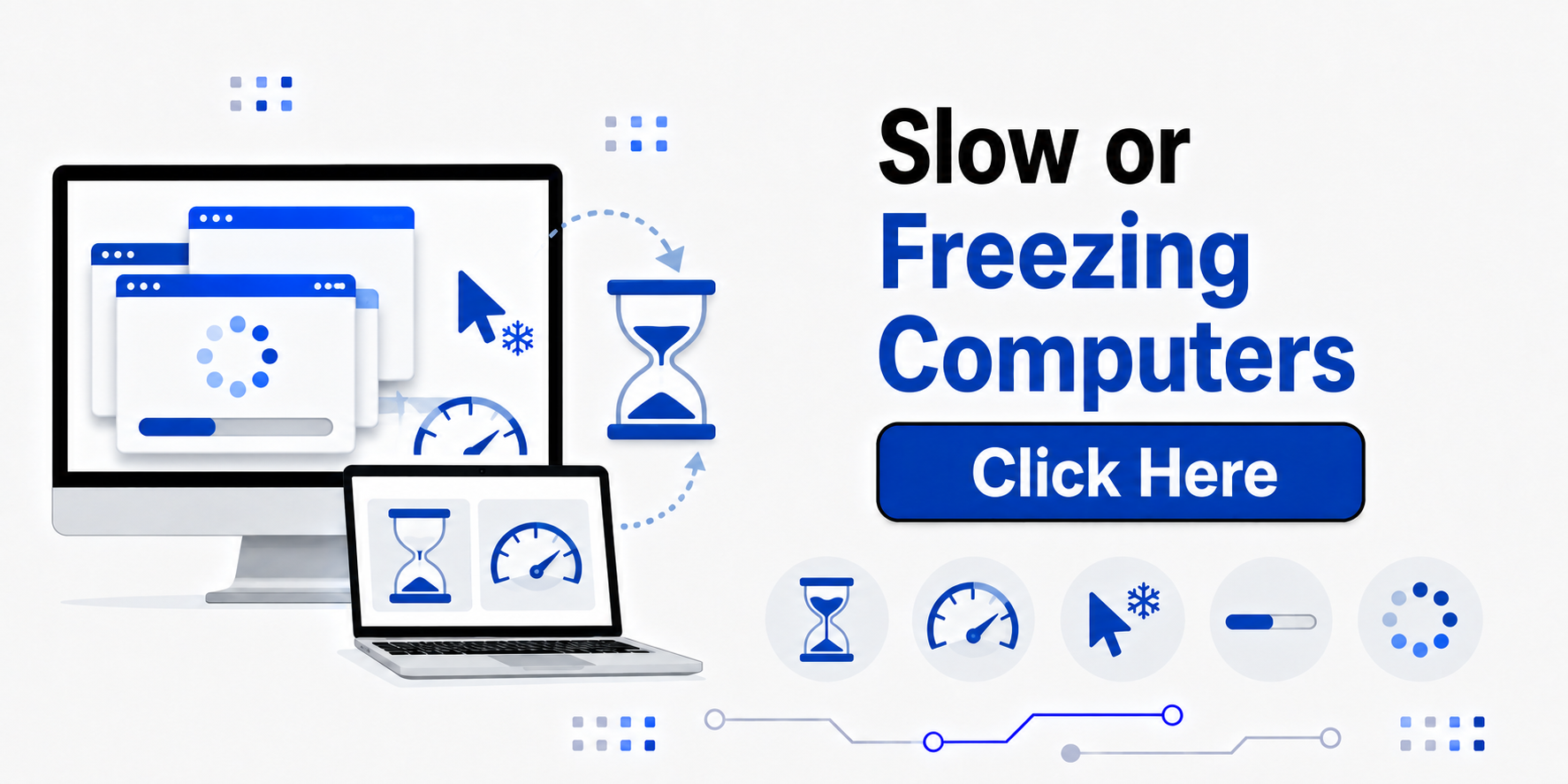 Graphics illustrating slow or freezing computers, including a desktop monitor and a laptop with timers and loading icons, alongside text that says 'Slow or Freezing Computers' and a 'Click Here' button.