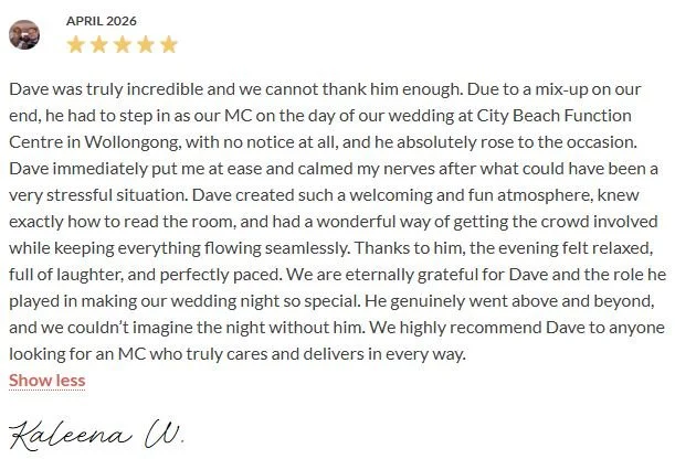 Lovely Easy Weddings client testimonial for Dave as MC, after there was a mix up between the B&amp;G and their DJ as to whether or not he was also MC, with Dave stepping in 5min prior to the Bridal party entry (10 x individual announcements!), and MC